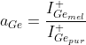 a_{Ge}=\frac{I_{Ge_{mel}}^{+}}{I_{Ge_{pur}}^{+}}